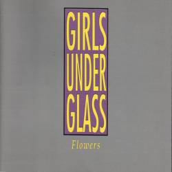 Girls Under Glass : Flowers
